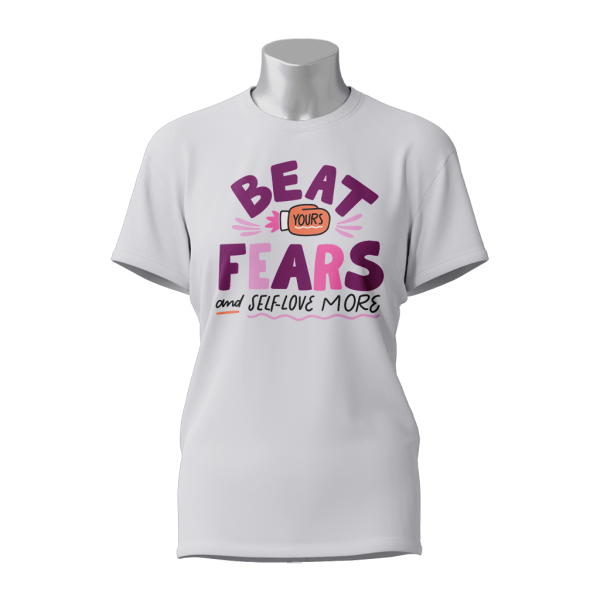 Female Printed Round Neck Half Sleeve T-Shirt-Beat Yours Fears And Self Love More