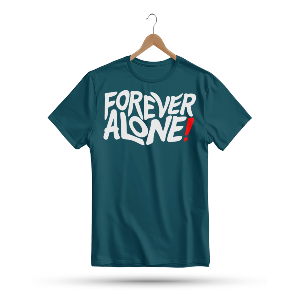 Men's Printed Round Neck Half Sleeve T- Shirt-Forever Alone