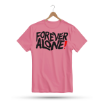 Men's Printed Round Neck Half Sleeve T- Shirt-Forever Alone