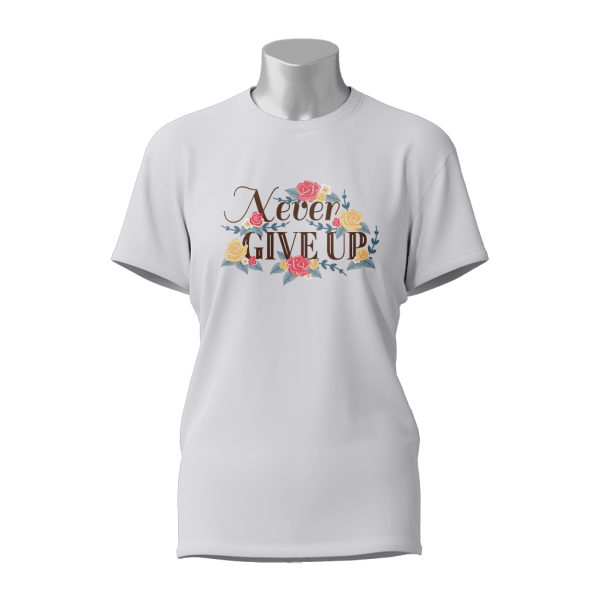 Female Printed Round Neck Half Sleeve T-Shirt-Never Give up