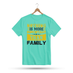 Men's Printed Round Neck Half Sleeve T- Shirt-Nothing Is More Important Then Family