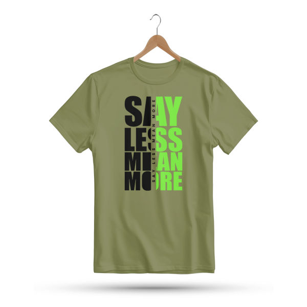 Men's Printed Round Neck Half Sleeve T- Shirt-Say Less Mean More