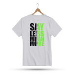 Men's Printed Round Neck Half Sleeve T- Shirt-Say Less Mean More