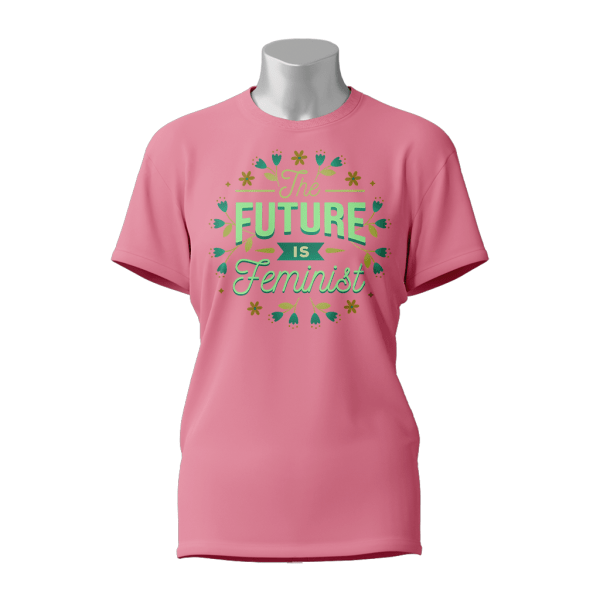 Female Printed Round Neck Half Sleeve T-Shirt-The Future is feminist