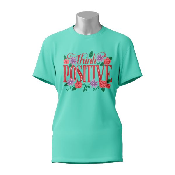 Female Printed Round Neck Half Sleeve T- Shirt-Think Positive