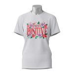 Female Printed Round Neck Half Sleeve T- Shirt-Think Positive