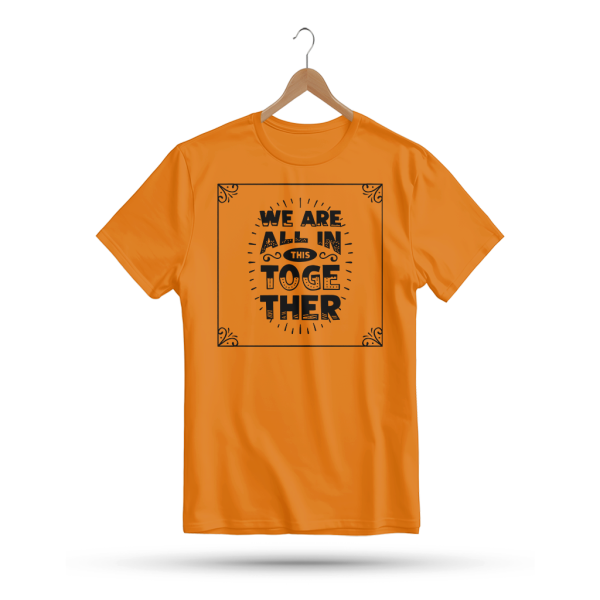 Men's Printed Round Neck Half Sleeve T- Shirt-We Are All In This Together