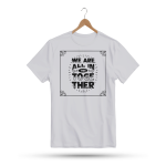 Men's Printed Round Neck Half Sleeve T- Shirt-We Are All In This Together