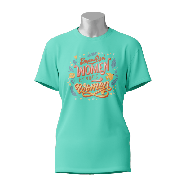 Female Printed Round Neck Half Sleeve T-Shirt-Women Empowered