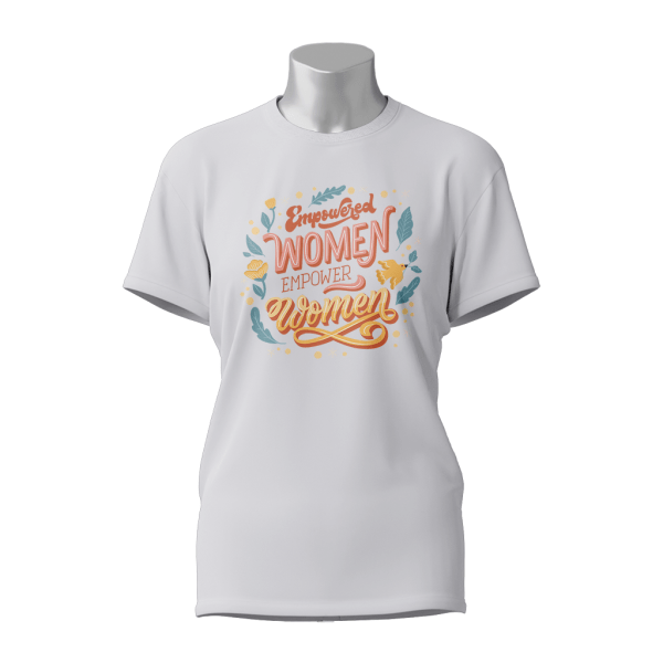 Female Printed Round Neck Half Sleeve T-Shirt-Women Empowered