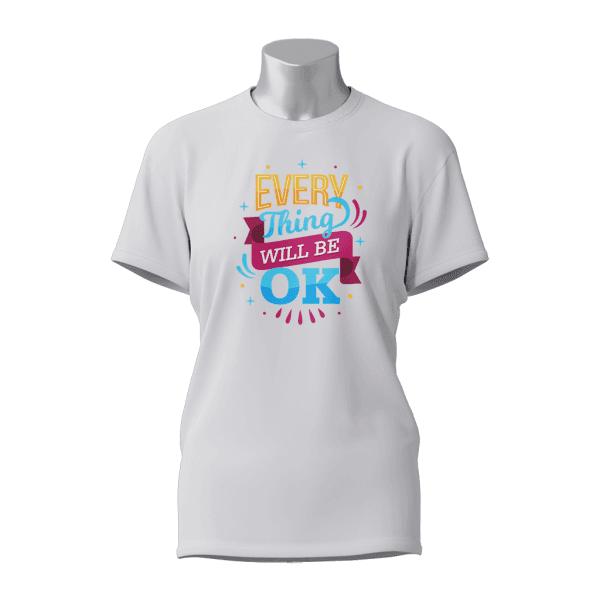 Female Printed Round Neck Half Sleeve T-Shirt-Everything Will Be Ok