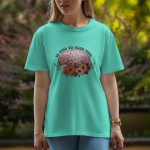 Be kind to your mind - Half Sleeve T-Shirt For Women