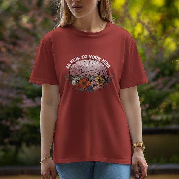 Be kind to your mind - Half Sleeve T-Shirt For Women