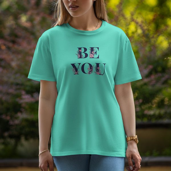 Be You - Half Sleeve T-Shirt For Women