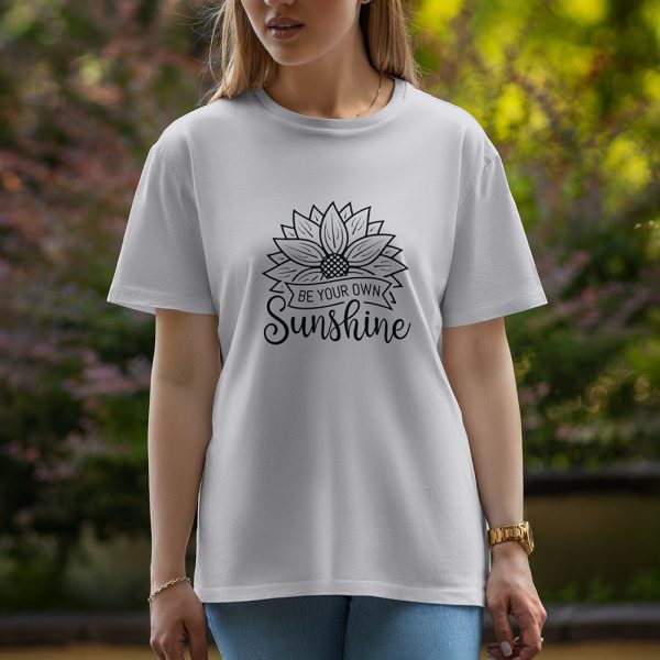 Be your own sunshine - Half Sleeve T-Shirt For Women