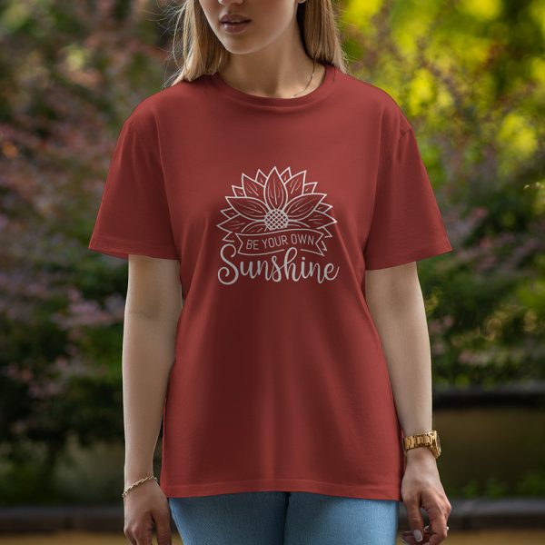 Be your own sunshine - Half Sleeve T-Shirt For Women