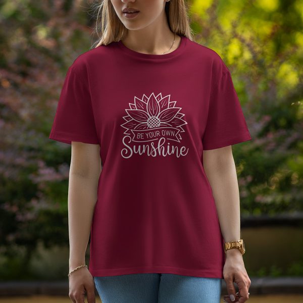 Be your own sunshine - Half Sleeve T-Shirt For Women