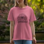 Be your own sunshine - Half Sleeve T-Shirt For Women