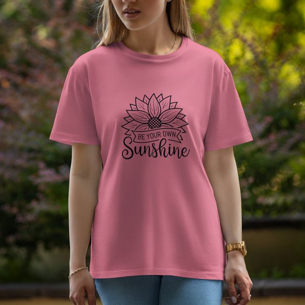 Be your own sunshine - Half Sleeve T-Shirt For Women