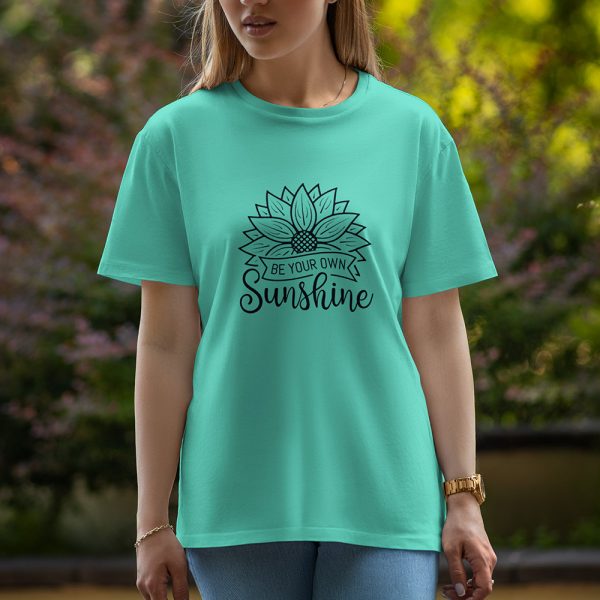 Be your own sunshine - Half Sleeve T-Shirt For Women