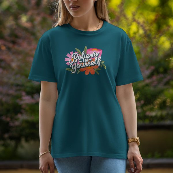 Believe In Yourself - Half Sleeve T-Shirt For Women