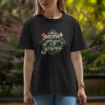 Believe you can and you will - Half Sleeve T-Shirt For Women