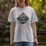 Believe you can and you will - Half Sleeve T-Shirt For Women