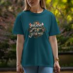 Believe you can and you will - Half Sleeve T-Shirt For Women