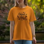 Dance All Day - Half Sleeve T-Shirt For Women