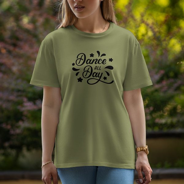 Dance All Day - Half Sleeve T-Shirt For Women