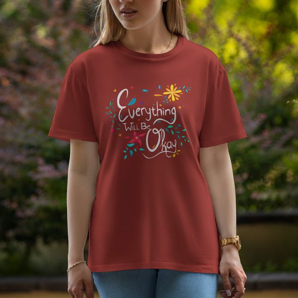 Everything Will Be Okay - Half Sleeve T-Shirt For Women