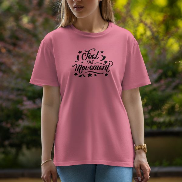 Feel The Movement - Half Sleeve T-Shirt For Women