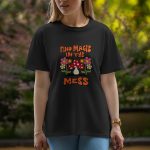 Find magic in the mess - Half Sleeve T-Shirt For Women