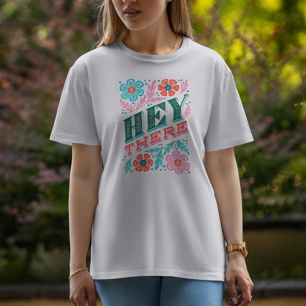 Hey there - Half Sleeve T-Shirt For Women