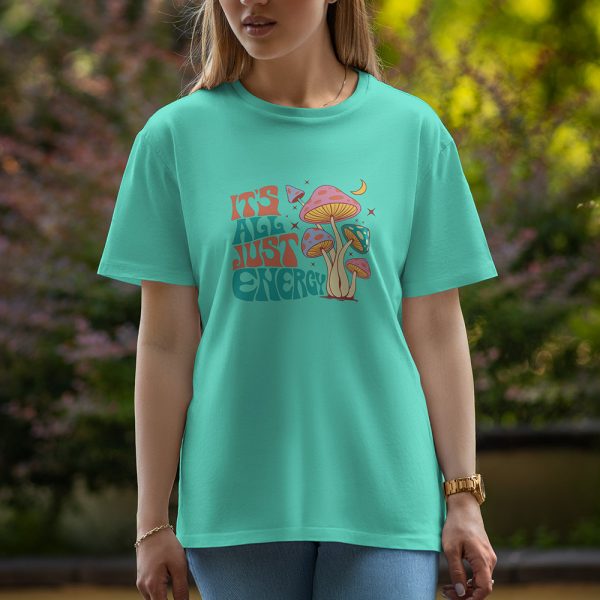 It Is All Just Energy - Half Sleeve T-Shirt For Women