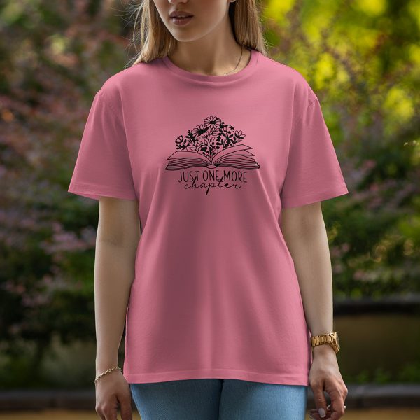 Just One More Chapter - Half Sleeve T-Shirt For Women