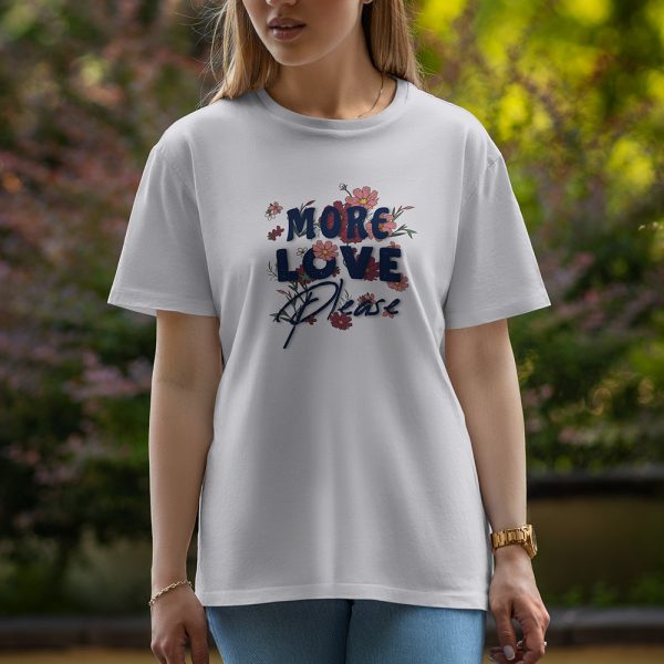 More Love - Half Sleeve T-Shirt For Women