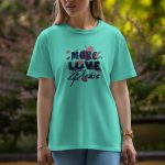 More Love - Half Sleeve T-Shirt For Women