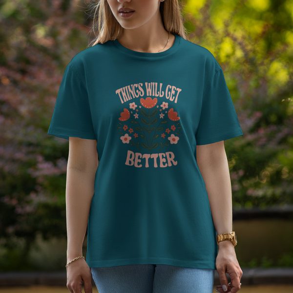 Things Will Get Better - Half Sleeve T-Shirt For Women