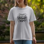 Today Is The Best - Half Sleeve T-Shirt For Women