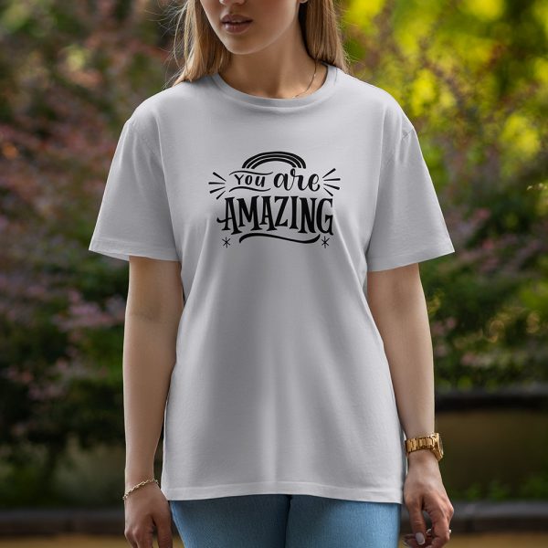 You Are Amazing - Half Sleeve T-Shirt For Women