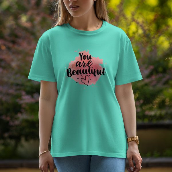 You Are Beautiful - Half Sleeve T-Shirt For Women