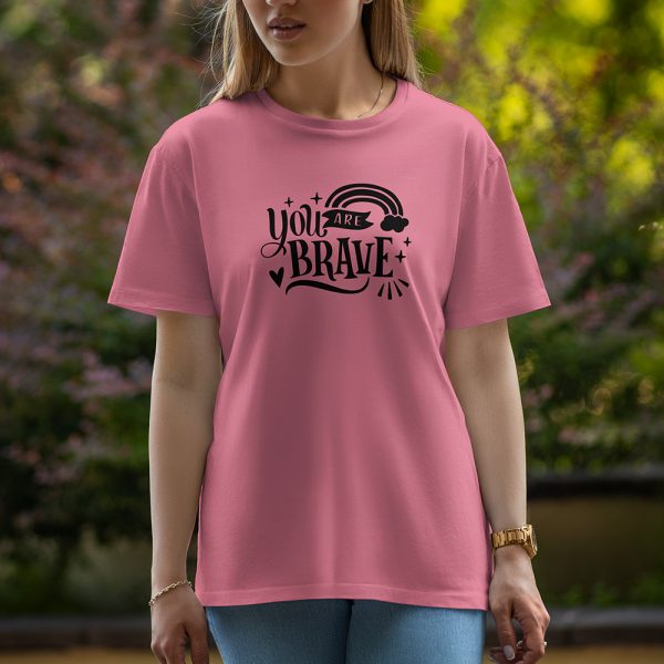 You Are Brave - Half Sleeve T-Shirt For Women