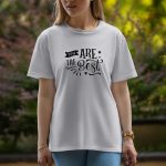 You Are The Best - Half Sleeve T-Shirt For Women