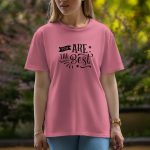 You Are The Best - Half Sleeve T-Shirt For Women