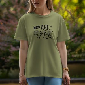 You Are The Best - Half Sleeve T-Shirt For Women