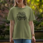 Dance With Your Heart - Half Sleeve T-Shirt For Women