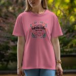 I Love Growing With You - Half Sleeve T-Shirt For Women