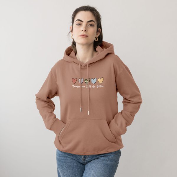 Premium Quality Stylish Cotton Hoodie For Women Tomorrow Will Be Better